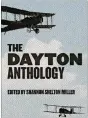  ??  ?? e Dayton Anthology, edited by Shannon Shelton Miller