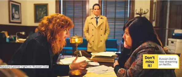  ?? Photos courtesy of Netflix ?? Natasha Lyonne (right) in ‘Russian Doll’.