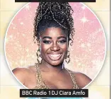  ??  ?? BBC Radio 1 DJ Clara Amfo