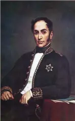  ??  ?? Simón Bolívar. Héroe de la independen­cia americana.