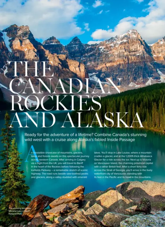  ??  ?? The stunning turquoise Moraine Lake in Banff National Park