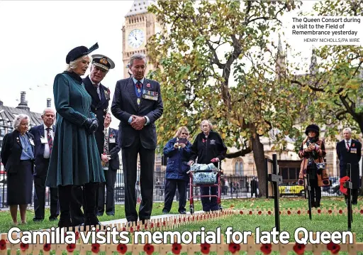  ?? HENRY NICHOLLS/PA WIRE ?? The Queen Consort during a visit to the Field of Remembranc­e yesterday