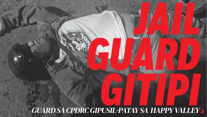  ?? SA GUADALUPE POLICE ?? ■NAGKADUGO: Pagdumot maoy pasiunang motibo sa patay sa guard sa Cebu Provincial Detention and Rehabiliti­on Center (CPDRC) kagahapon sa kaadlawon, Nobiyembre 25, sa duha nga nagsakay og motorsiklo nga nakita nga nagkadugo sa dan./GIKAN