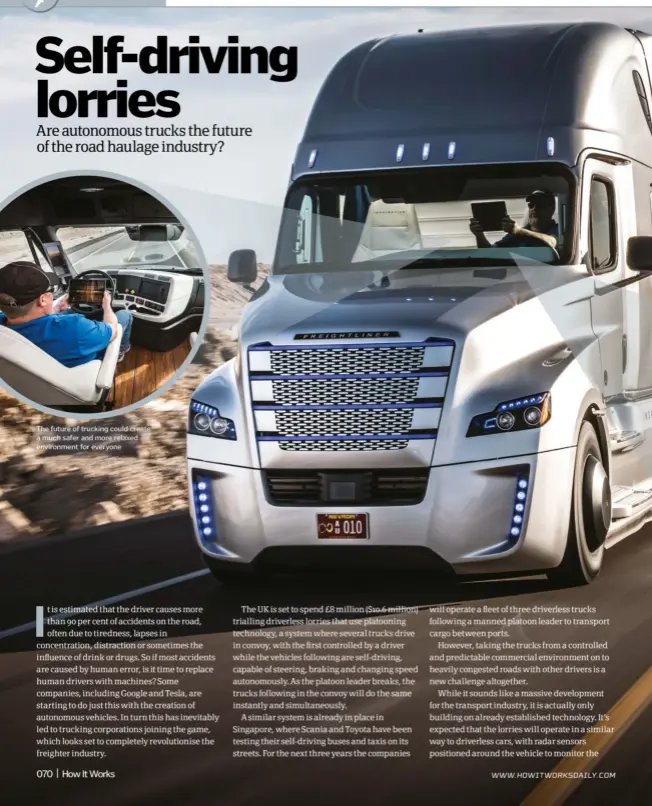  ??  ?? The future of trucking could create a much safer and more relaxed environmen­t for everyone