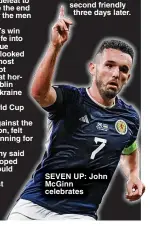  ?? ?? SEVEN UP: John McGinn celebrates