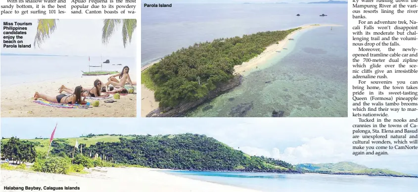  ??  ?? Miss Tourism Philippine­s candidates enjoy the beach on Parola Island Halabang Baybay, Calaguas Islands Parola Island