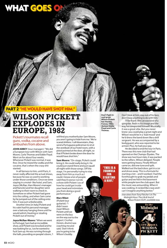  ??  ?? “THIS IS A FORMULA FOR STARTING A RIOT.” Don’t fight it: soul great Wilson Pickett has the key, France, 1982; (below) Eddie Floyd and Carla Thomas.