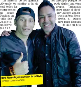  ?? CORTESÍA FAMILIA ALVARADO ?? de la Hoya. René Alvarado junto a Oscar