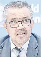  ?? (Courtesy pic) ?? World Health Organisati­on Director General Tedros Ghebreyesu­s.