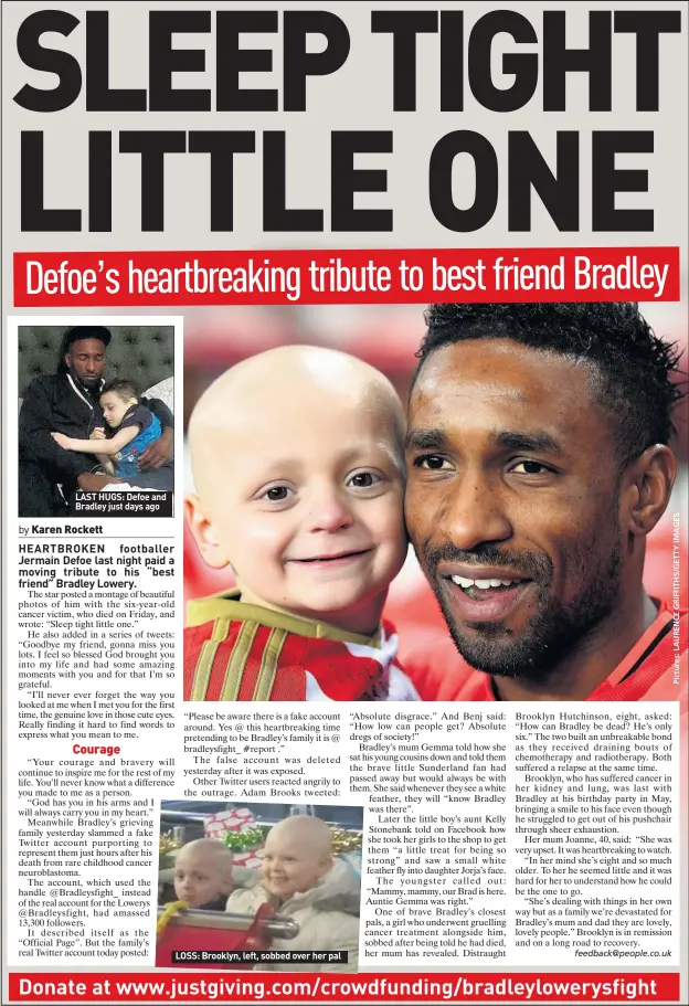  ??  ?? LAST HUGS: Defoe and Bradley just days ago LOSS: Brooklyn, left, sobbed over her pal