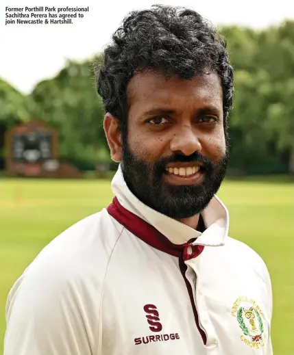  ?? ?? Former Porthill Park profession­al Sachithra Perera has agreed to join Newcastle & Hartshill.