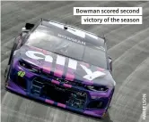  ??  ?? Bowman scored second victory of the season