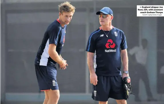  ?? Gareth Copley/Getty Images ?? England skipper Joe Root, left, with assistant coach Graham Thorpe