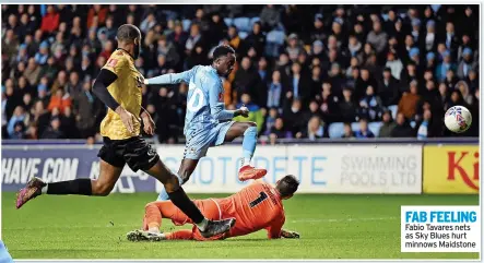  ?? ?? FAB FEELING Fabio Tavares nets as Sky Blues hurt minnows Maidstone