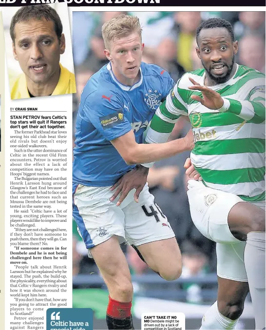  ??  ?? CAN’T TAKE IT NO MO Dembele might be driven out by a lack of competitio­n in Scotland