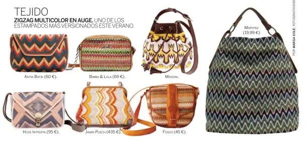  ??  ?? Antik BATIK (60 €).
hoss intropia (95 €).
BIMBA & lola (69 €).
Jamin puech (435 €).
missoni.
Fosco (45 €). marypaz (19,99 €)