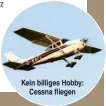  ??  ?? Kein billiges Hobby: Cessna fliegen BAYERN-FREUND Der Tegernsee hat es ihm angetan, hierhin lädt er Manager ein