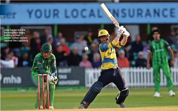  ?? ?? Alex Davies led the Birmingham Bears batting in their seven-wicket victory against the Lightning