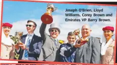  ??  ?? Joseph O’Brien, Lloyd Williams, Corey Brown and Emirates VP Barry Brown.