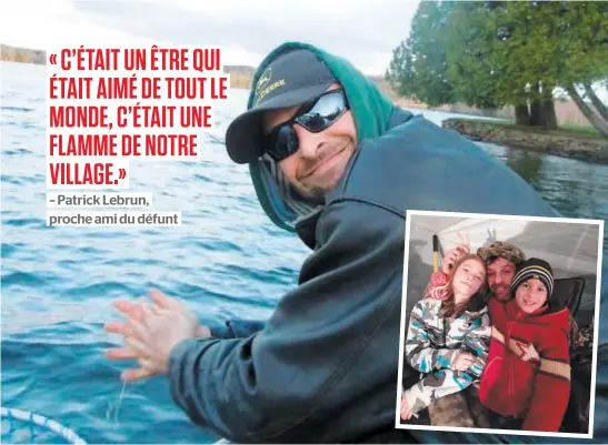  ?? PHOTOS COURTOISIE ?? Anthony Jean (photo) et son fils de 11 ans sont décédés à la suite de la collision survenue samedi matin. Les événements ont fortement ébranlé la communauté d’environ 450 habitants située entre Matane et Amqui. En mortaise, l’homme et ses deux garçons.