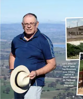  ??  ?? LEFT: Mike on top of Table Top Mountain near Albury.
ABOVE & RIGHT: Mike on The Great Victorian Bike Ride.