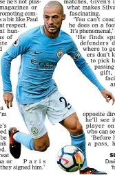  ??  ?? SUPERSTAR: David Silva has a ‘football brain’