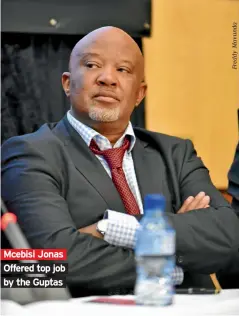  ??  ?? Mcebisi Jonas Offered top job by the Guptas