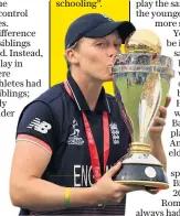  ??  ?? England’s 2017 World Cup winning captain spent her early days playing cricket in the front garden with her big brother, Steve. She admits it was “good schooling”.