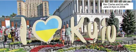  ?? ?? Rev Clarke and his wife Jane in Kyiv in 2018