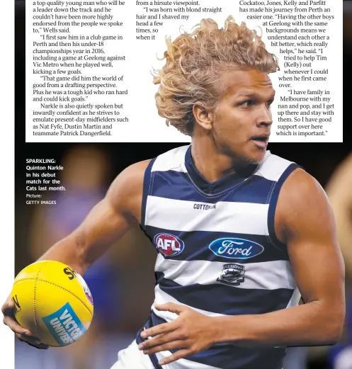  ?? Picture: GETTY IMAGES ?? SPARKLING: Quinton Narkle in his debut match for the Cats last month.