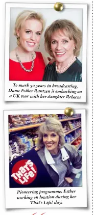  ??  ?? To mark 50 years in broadcasti­ng, Dame Esther Rantzen is embarking on a UK tour with her daughter Rebecca Pioneering programme: Esther working on location during her That’s Life! days