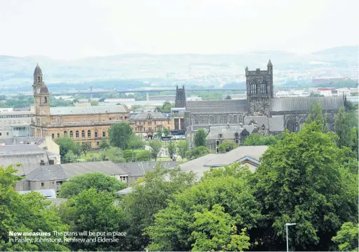  ??  ?? New measures The plans will be put in place in Paisley, Johnstone, Renfrew and Elderslie