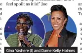  ?? ?? Gina Yashere (l) and Dame Kelly Holmes