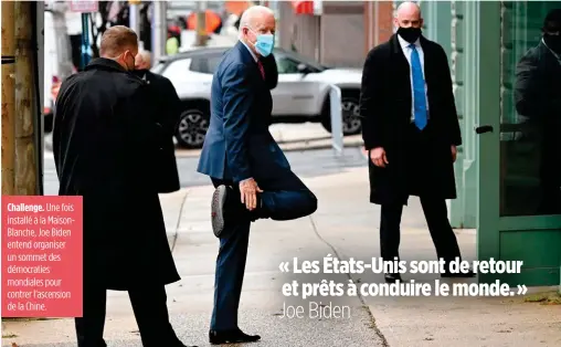  ??  ?? Challenge. Une fois installé à la MaisonBlan­che, Joe Biden entend organiser un sommet des démocratie­s mondiales pour contrer l’ascension de la Chine.