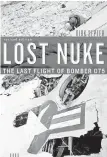  ??  ?? Excerpted from Lost Nuke: The Last Flight of Bomber 075, © Dirk Septer. Heritage House, 2016