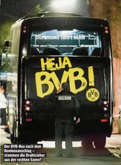  ??  ?? Der BVB-Bus nach dem Bombenansc­hlag – stammen die Drahtziehe­r aus der rechten Szene?