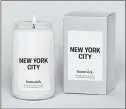  ??  ?? The New York City candle has notes of bergamot, lemon, grapefruit and concrete.