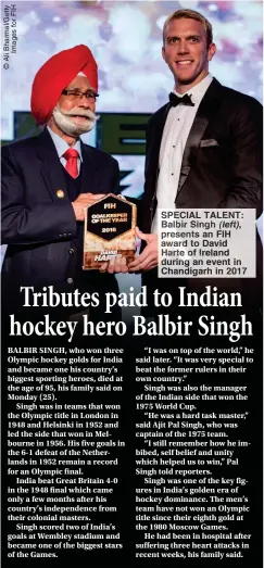  ??  ?? SPECIAL TALENT: Balbir Singh (left), presents an FIH aw d to David
e of reland during an event in Chandigarh in 2017