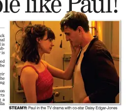  ?? ?? STEaMy: Paul in the TV drama with co-star Daisy Edgar-Jones