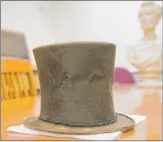  ?? | RICH HEIN-SUN-TINES ?? Did this hat really belong to Abraham Lincoln?