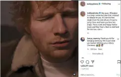  ??  ?? Christmas post: Ed’s Instagram teaser