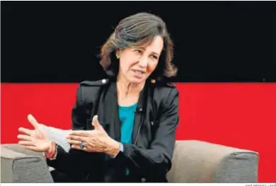  ?? JOSÉ MÉNDEZ / EFE ?? La presidenta del Banco Santander, Ana Botín.