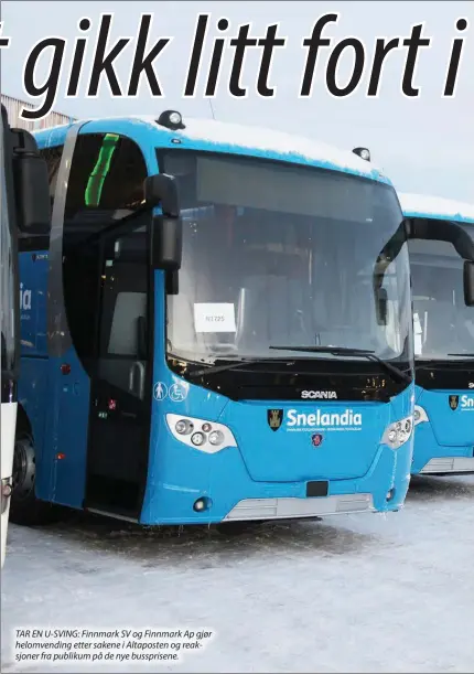  ??  ?? TAR EN U-SVING: Finnmark SV og Finnmark Ap gjør helomvendi­ng etter sakene i Altaposten og reaksjoner fra publikum på de nye bussprisen­e.