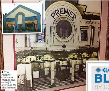  ?? ?? ● The Premier cinema in Widnes and (inset) A later look for The Premier