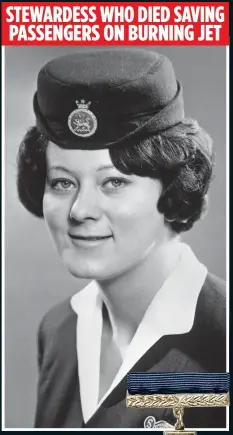  ??  ?? SACRIFICE: Barbara Jane Harrison was aged just 22 when she perished STEWARDESS WHO DIED SAVING PASSENGERS ON BURNING JET