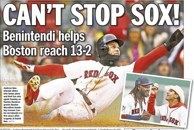  ?? GETTY ?? Andrew Benintendi slides into home plate and Red Sox win again Sunday as Hanley Ramirez greets Boston Marathon bombing rescuer Carlos Arredondo (r.) five years after tragedy at finish line.