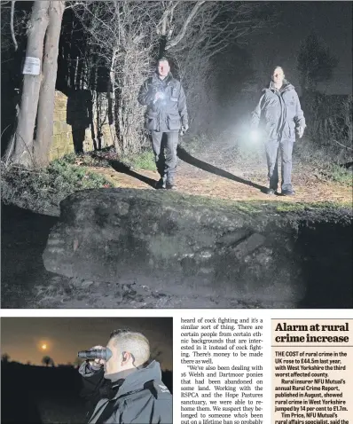  ?? PICTURES: TONY JOHNSON ?? ON PATROL: Above, Sgt Dave Lund, right, and PC Andy Katkowski part of the Leeds District Wildlife and Rural Crime team; inset, Sgt Lund using night vision binoculars.