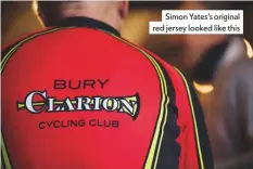  ??  ?? Simon Yates’s original red jersey looked like this