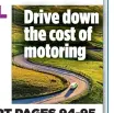  ??  ?? Drive down the cost of motoring