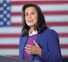  ?? GOV. GRETCHEN WHITMER BY CAROLYN KASTER/AP ??